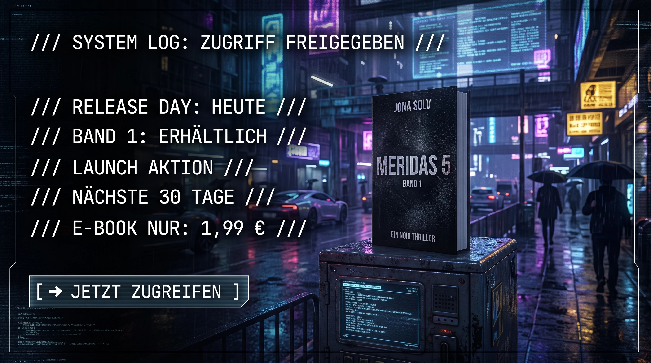 Vorschaubild für: // SYSTEM-LOG: ZUGRIFF FREIGEGEBEN – RELEASE-DAY & LAUNCH-AKTION